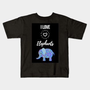 I Love Elephants Kids T-Shirt